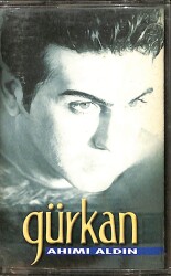 Gürkan - Ahımı Aldın Kaset (İkinci El) KST28315 - 1