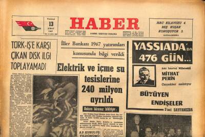 Haber Gazetesi 13 Şubat 1967 - Elektrik Ve İçme Su Tesislerine 240 Milyon Ayrıldı GZ86666 - 1