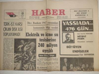 Haber Gazetesi - 13 Şubat 1967 - Elektrik Ve İçme Suyu İçin 240 Milyon Ayrıldı GZ112520 - 1
