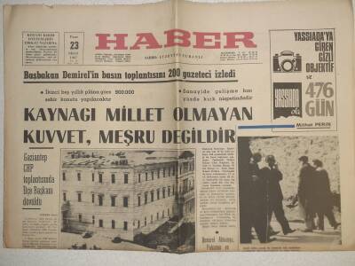 Haber Gazetesi - 23 Nisan 1967 - Kaynağı Millet Olmayan Güç Meşru Değildir GZ112516 - 1