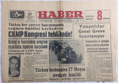 Haber Gazetesi 27 Temmuz 1965 - Türkeş Her Çareye Başvurmasına Rağmen Ümidini Kaybediyor - GZ21277 - 1