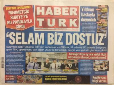 Haber Türk Gazetesi 22 Şubat 2015 - Mehmetçik Suriyeye Bu Parolayla Girdi,Selam Biz Dostuz GZ29362 - 1
