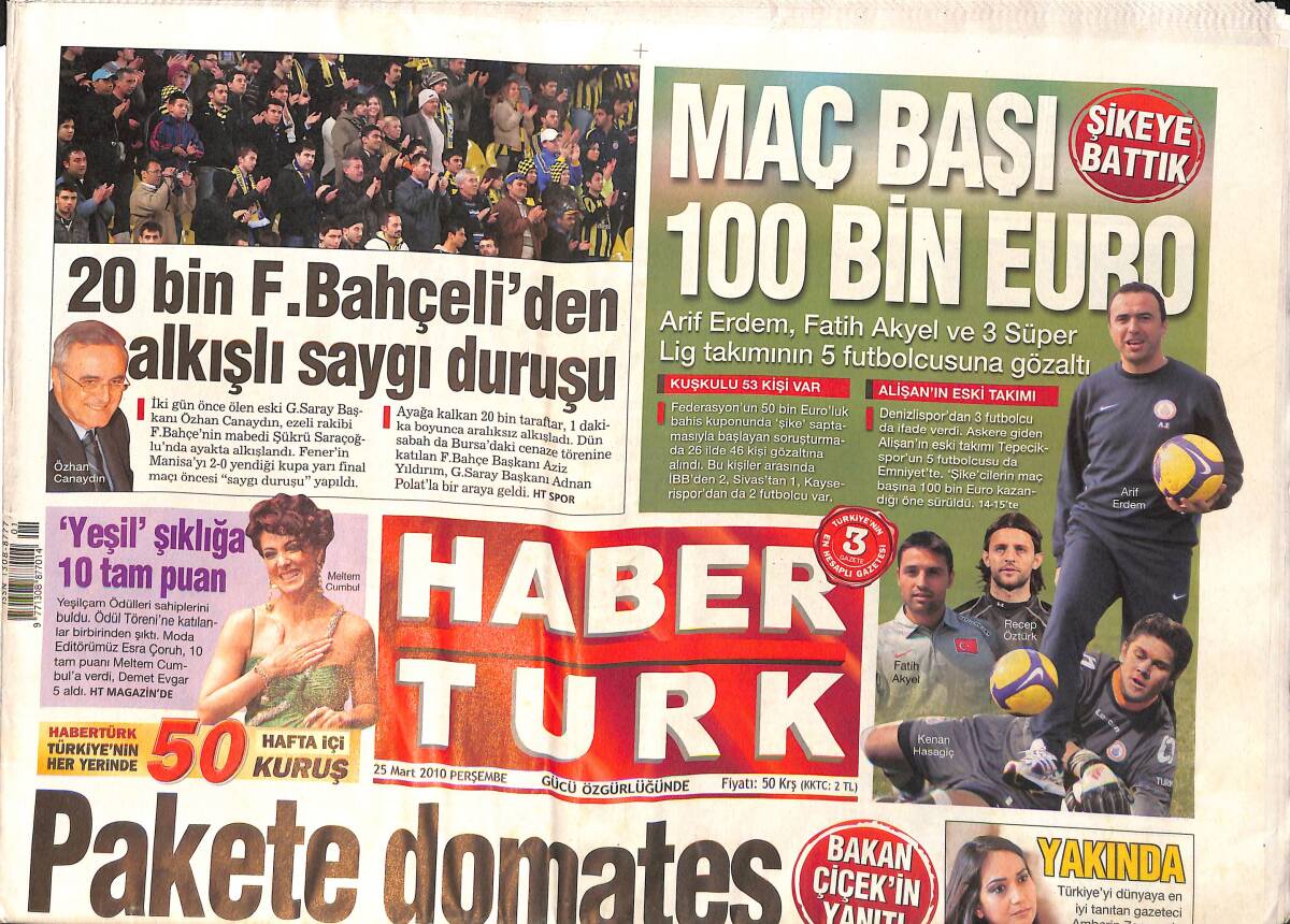 Haber Türk Gazetesi 25 Mart 2010 - Arif Erdem, Fatih Akyel Ve 3 Süper Lig Takımının 5 Oyuncusuna Gözaltı 