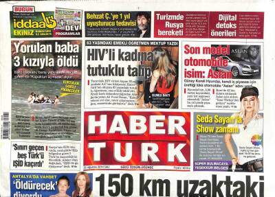 Haber Türk Gazetesi 26 Ağustos 2014 - Behzat Ç.ye 1 Yıl Uyuşturucu Tedavisi - Dünyanın En Büyük Coca-Cola Şişesi , Filistindeki Fabrikayı Süslüyor GZ109046 - 1