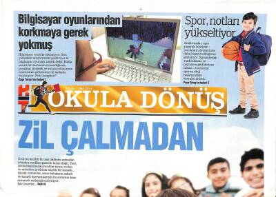 Haber Türk Gazetesi Okula Dönüş Eki 5 Eylül 2014 - Bilgisayar Oyunlarından Korkmaya Gerek Yokmuş GZ105164 - 1