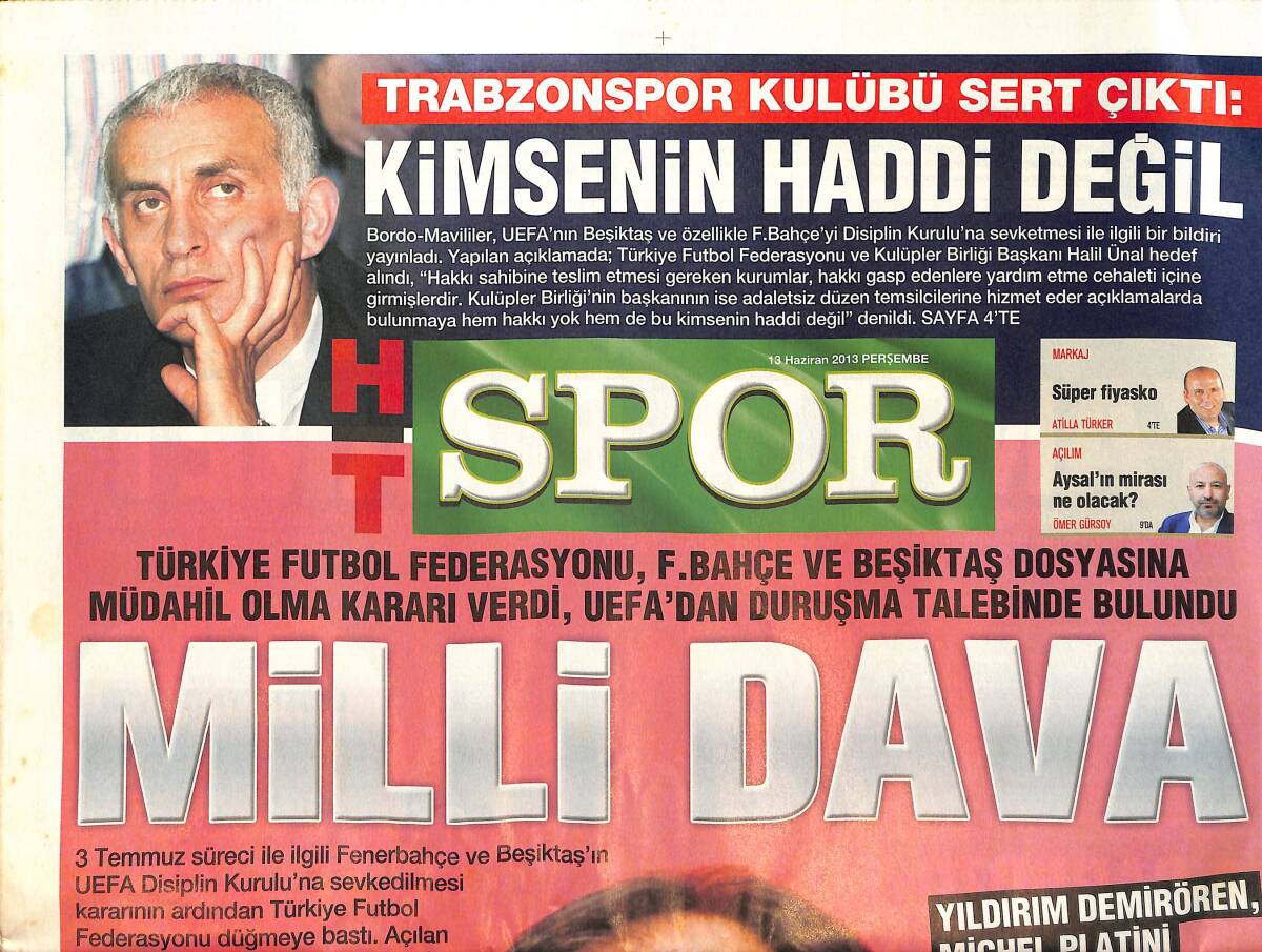 Habertürk Gazetesi 13 Haziran 2013 - Trabzonspor Kulübü Sert Çıktı: Kimsenin Haddi Değil - 1 Bilete 2 Maç - Kongre Rüzgarı GZ135699 - 1