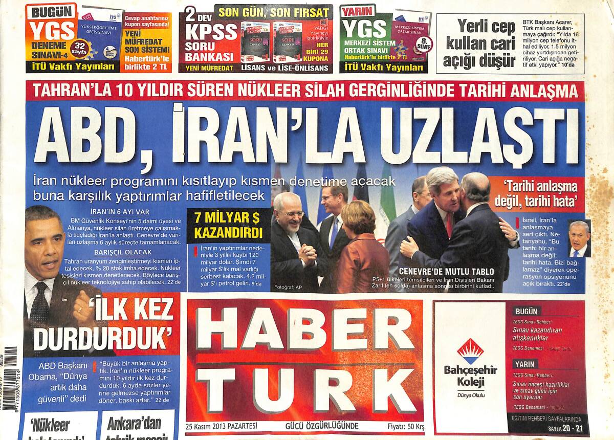 Habertürk Gazetesi 25 Kasım 2013 - Tahran'la 10 Yıldır Süren Nükleer Silah Gerginliğinde Tarihi Anlaşma - Drogba'nın Yedek Kalmasının Sebebi! GZ136678 - 1