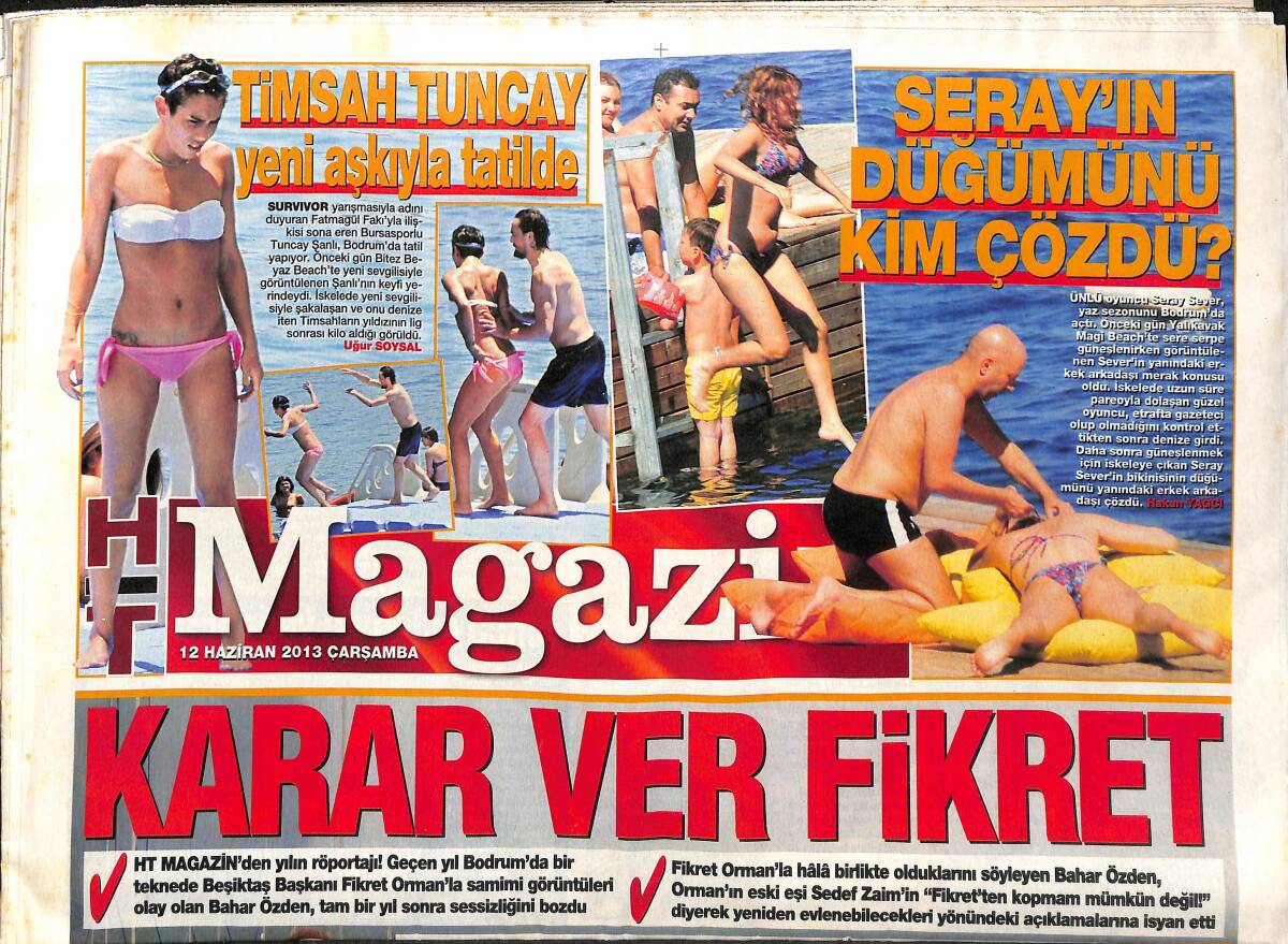 Habertürk Gazetesi Magazin Eki 12 Haziran 2013 - Timsah Tuncay Yeni Aşkıyla Tatilde - Sibel Can: Bülent Hanım′ı Nasıl Yürütecektim GZ153849 - 1