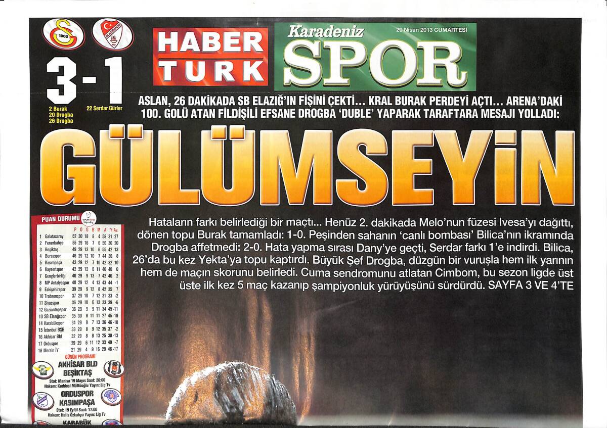 Habertürk Gazetesi Spor Eki 20 Nisan 2013 - Arena'daki 100. Golünü Atan Fildişili Efsane Drogba Duble Yaparak Taraftarına Mesaj Yolladı GZ153816 - 1