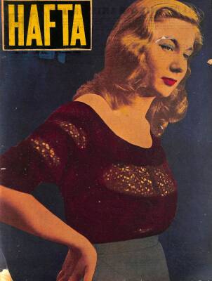 Hafta Dergisi Sayı 145 1 Temmuz 1952 - Kapak Gelengül Tayfuroğlu NDR83825 - 1