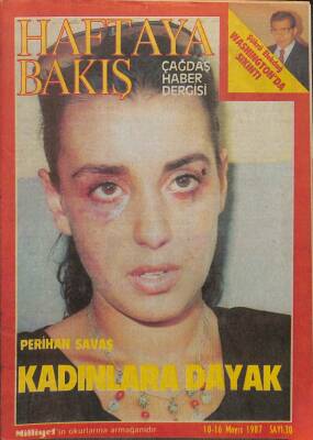 HAFTAYA BAKIŞ, Çağdaş Haber Dergisi Sayı30 10-16 MAYIS 1987 İBRAHİM TATLISES MAHKEMEDE PERİHAN SAVAŞI BEN DÖVMEDİM, DRG225 - 1