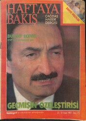 Haftaya Bakış Dergisi 25 - 31 Ocak 1987 Sayı: 15 - Bülent Ecevit DSP'nin Ardındaki Güç NDR90517 - Gökçekoleksiyon
