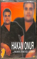 Hakan Onur – Yakındır İsyanı Dile Getirmem Kaset – Arabesk (Sıfır Kaset) KST28775 - Gökçekoleksiyon