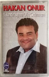 Hakan Onur - Yakındır İsyanı Dile Getirmem Kaset KST9775 - 1