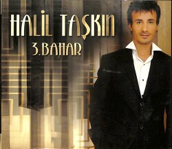 Halil Taşkın 3.Bahar CD (İkinci El) CD4815 - Gökçekoleksiyon