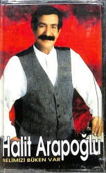 Halit Arapoğlu - Belimizi Büken Var Kaset (Sıfır Kaset) KST29646 - Gökçekoleksiyon