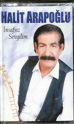 Halit Arapoğlu İnsafsız Sevgilim Kaset (Sıfır Kaset) KST29634 - Gökçekoleksiyon