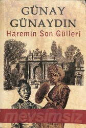 Haremin Son Gülleri KTP462 - Gökçekoleksiyon