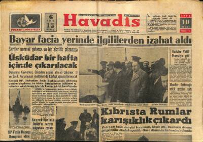 Havadis Gazetesi 10 Mart 1958 - Kıbrısta Rumlar Karışıklık Çıkardı - Türkiyenin En Yüksek Binası Ankarada İnşa Ediliyor GZ122074 - 1