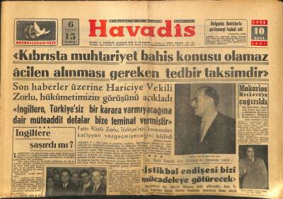 Havadis Gazetesi 10 Ocak 1958 - Kıbrısta Muhtariyet Bahis Konusu Olamaz Acilen Alınması Gereken Tedbir Taksimdir GZ122006 - 1
