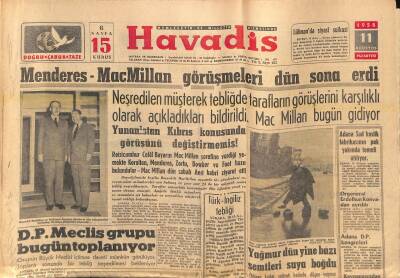 Havadis Gazetesi 11 Ağustos 1958 - Orgeneral Erdelhun Konyadan Ayrıldı - Menderes-MacMillan Görüşmeleri Dün Sona Erdi GZ121287 - 1