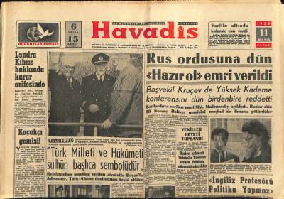 Havadis Gazetesi 11 Mayıs 1958 - Yol Makinaları İthal Ediliyor - Rus Ordusuna Hazır Ol Emri Verildi GZ122054 - 1