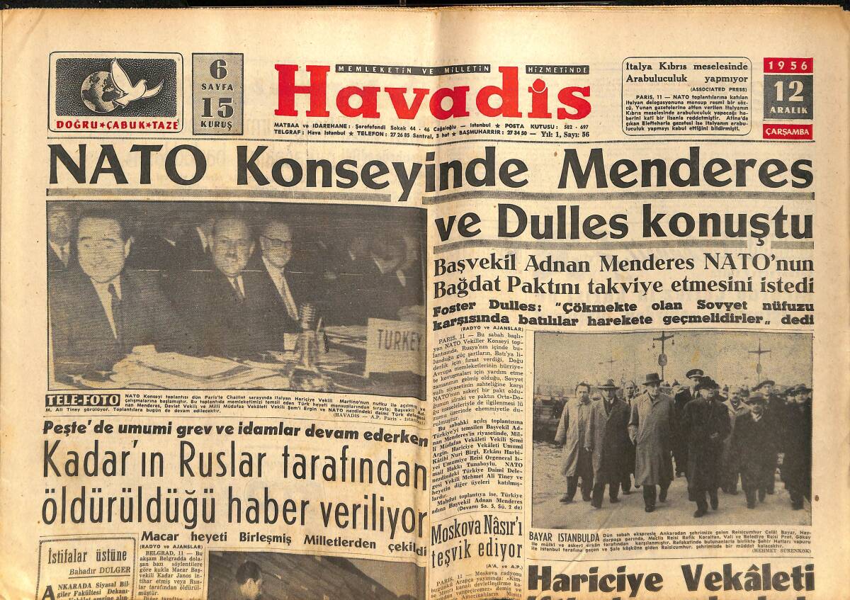Havadis Gazetesi 12 Aralık 1956 - NATO Konseyinde Menderes Ve Dulles Konuştu - Kadar'ın Ruslar Tarafından Öldürüldüğü Haber Veriliyor GZ148995 - 1