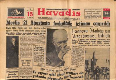 Havadis Gazetesi 14 Ağustos 1958 - Aksaray Kazası Vilayet Oluyor - Meclis 21 Ağustosta Fevkalade İçtimaa Çağrıldı GZ121290 - 1