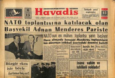 Havadis Gazetesi 15 Aralık 1957 - NATO Toplantısına Katılacak Olan Başvekil Adnan Menderes Pariste GZ82895 - 1