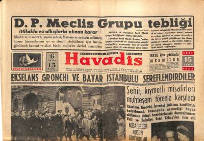 Havadis Gazetesi 15 Kasım 1957 - Ekselans Gronchi Ve Bayar İstanbulu Şereflendirdiler GZ83084 - 1