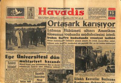 Havadis Gazetesi 15 Nisan 1958 - Ege Üniversitesi Dün Muhtariyet Kazandı - Kıbrısta İngiliz Katliamı Başladı GZ121971 - 1