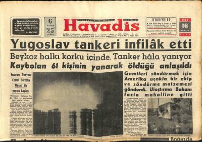 Havadis Gazetesi 16 Aralık 1960 - Yugoslav Tankeri İnfilâk Etti . Kaybolan 61 Kişinin Yanarak Öldüğü Anlaşıldı GZ122063 - 1