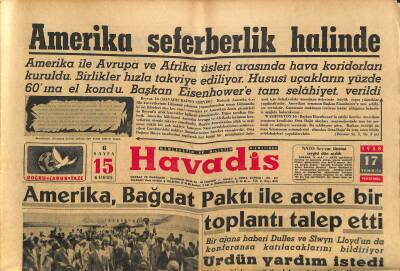 Havadis Gazetesi 17 Temmuz 1958 - Amerika Seferberlik Halinde - Amerika , Bağdat Paktı İle Acele Bir Toplantı Talep Etti GZ121953 - 1