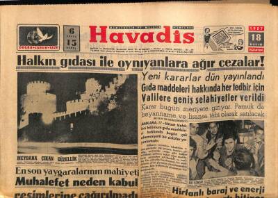 Havadis Gazetesi 18 Kasım 1957 - Halkın Gıdası İle Oynıyanlara Ağır Cezalar ! GZ83087 - 1