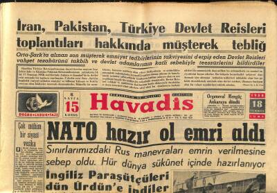 Havadis Gazetesi 18 Temmuz 1958 - NATO Hazır Ol Emri Aldı - Dost İran Şahı Dün Avdet Etti GZ121954 - 1