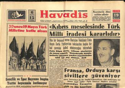 Havadis Gazetesi 19 Mayıs 1958 - Fransa , Orduya Karşı Sivillere Güveniyor - İspanyada Monarşi İlan Ediliyor GZ121256 - 1