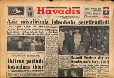 Havadis Gazetesi 2 Eylül 1957 - Dost Afgan Kralını Ve Reisicumhurumuz Bayarı İstanbullular Heyecanla Karşıladılar GZ121229 - 1
