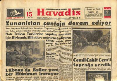 Havadis Gazetesi 2 Temmuz 1958 - Yunanistan Şantaja Devam Ediyor - Cemil Cahit Cemi Toprağa Verdik GZ121992 - 1