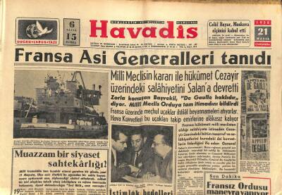 Havadis Gazetesi 21 Mayıs 1958 - Fransa Asi Generalleri Tanıdı - Üsküdar Faciasının Yeni Bir Safhası GZ121257 - 1