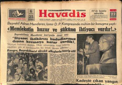 Havadis Gazetesi 22 Eylül 1958 - Kadeşte Çıkan Yangın Limanda Tehlike Yarattı - D.P. İl Kongresi Hazırlıkları Bitti GZ121239 - 1