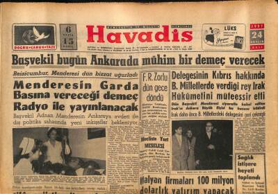 Havadis Gazetesi 24 Aralık 1957 - Menderesin Garda Basına Vereceği Demeç Radyo İle Yayınlanacak GZ82990 - 1