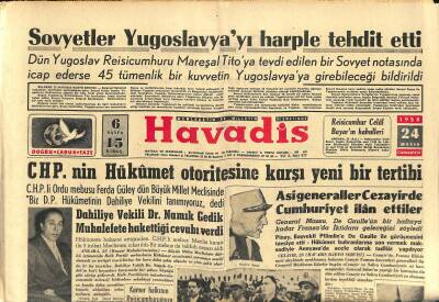 Havadis Gazetesi 24 Mayıs 1958 - Sovyetler Yugoslavyayı Harple Tehdit Etti - Eşref Şefikin Rahatsızlığı GZ122218 - 1