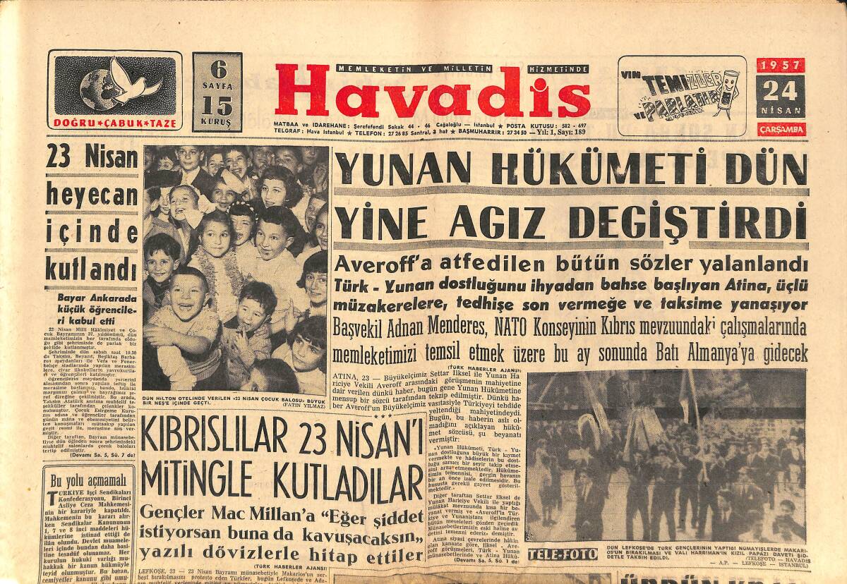 Havadis Gazetesi 24 Nisan 1957 - Yunan Hükümeti Dün Yine Ağız Değiştirdi - Bağdat Paktı Üyeleri Toplanacak GZ149116 - 1