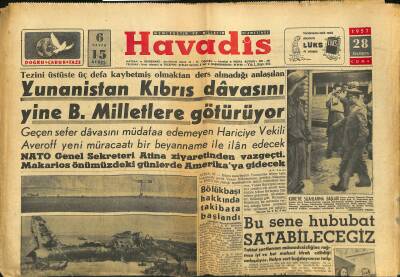 Havadis Gazetesi 28 Haziran 1957 - Metin Toker Apandisit Krizi Geçirdi - Bu Sene Hububat Satabileceğiz GZ122190 - 1