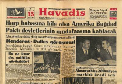 Havadis Gazetesi 29 Temmuz 1958 - Harp Bahasına Bile Olsa Amerika Bağdad Paktı Devletlerinin Müdafaasın Katılacak GZ121965 - 1