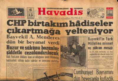 Havadis Gazetesi 30 Ekim 1957 - CHP Birtakım Hadiseler Çıkartmağa Yelteniyor GZ82995 - 1