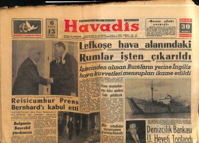 Havadis Gazetesi 30 Mart 1958 - Reisicumhur Prens Bernhardı Kabul Etti - Şeker Sanayiimiz Süratle Gelişiyor GZ122170 - 1