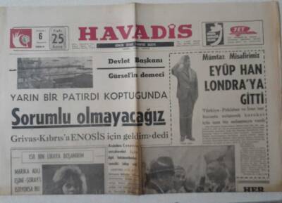 Havadis Gazetesi - 6 Temmuz 1964 - Gürsel Yarın Bir Patırtı Koptuğunda Sorumlu Olmayacağız GZ112625 - 1