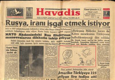 Havadis Gazetesi 7 Aralık 1958 - Yunanistan Komünizmin Kucağına Düşmek Üzere - Rusya , İranı İşgal Etmek İstiyor GZ122038 - 1