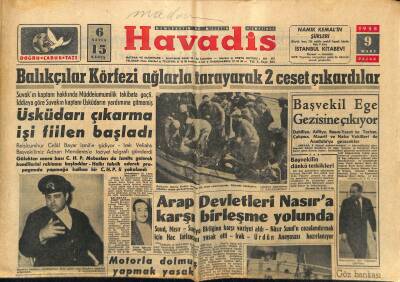 Havadis Gazetesi 9 Mart 1958 - Arap Devletleri Nasıra Birleşme Yolunda - Etimesutta Bir Şeker Fabrikası Yapılacak GZ122073 - 1